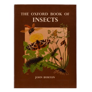 May include: The Oxford Book of Insects by John Burton, a brown book with a colourful illustration of insects on a dandelion and other plants.