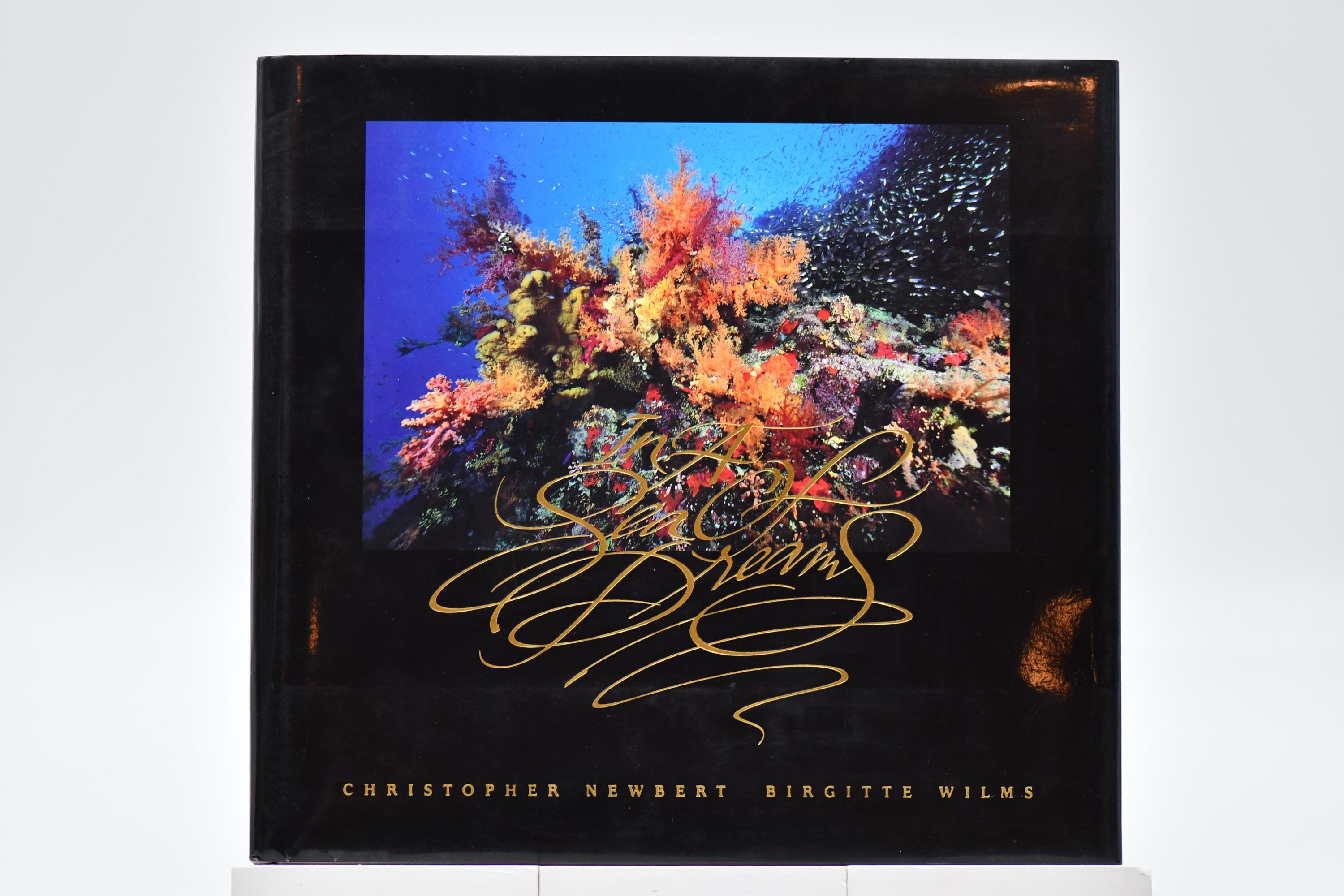 In a Sea of Dreams by Author & Photographers Christopher Newbert