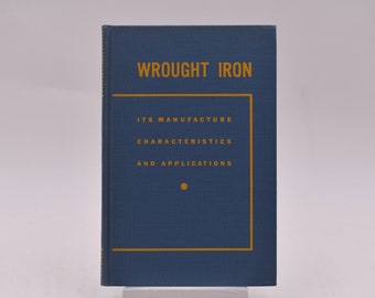 Wrought Iron: Its Manufacture, Characteristics and Applications - Etsy
