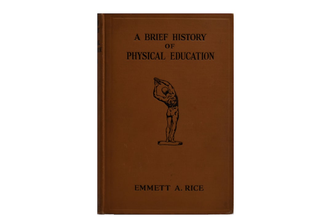 A Brief History of Physical Education Vintage 1930 Book by Emmett A