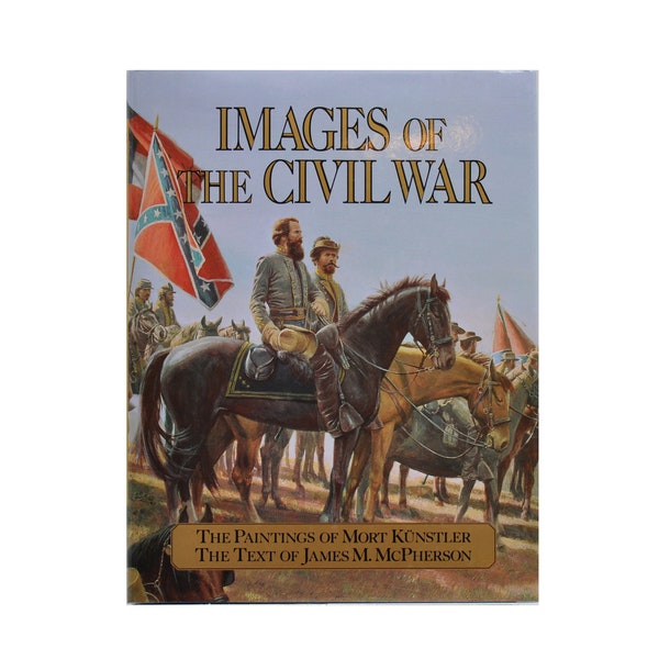 Vintage 1992 Book Images of the Civil War paintings by Mort Künstler, text by James M. McPherson