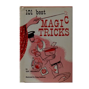 101 Best Magic Tricks by Guy Frederick, Illustrator Doug Anderson, 1956 First Edition, Later Printing Vintage Book