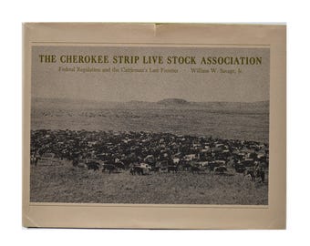 The Cherokee Strip Live Stock Association, Vintage 1973 Book by William W. Savage, Jr.
