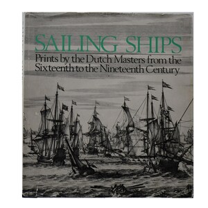 May include: Book cover titled "SAILING SHIPS" with text below reading "Prints by the Dutch Masters from the Sixteenth to the Nineteenth Century." The cover features a black and white illustration of numerous sailing ships on the water.