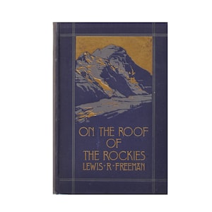 Antiek boek 1925: Roof of the Rockies, gesigneerde beperkte oplage