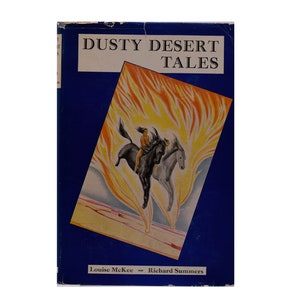 Dusty Desert Tales by Richard and Louise Summers, Illustrations by Powell Scott, Vintage 1941 Southwest Book
