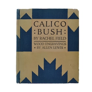 Newberry Honor 1931 Book Calico Brush by Rachel Field, Engravings by Allen Lewis