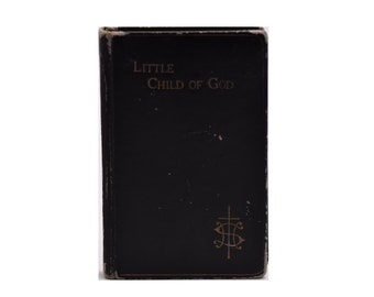 Little Child of God - A Prayerbook for Little Boys and Girls, by Rev. Daniel A. Lord Vintage 1955