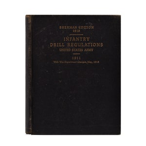1918 Infantry Drill Regulations Corrected to May 6, 1918 w/Model 1917 Enfield Added, Antique Military Book