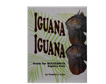Guía para el cuidado de las iguanas: Libro antiguo de 1995 de Fredric L. Frye