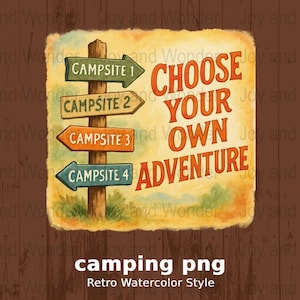 Camping png, impression numérique d'aventure de camping, panneau Choose Your Own Adventure, décoration de camping, oeuvre d'art imprimable, aventure vous attend, oeuvre d'art murale