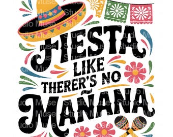 Fiesta wie es kein Manana gibt | PNG Cinco De Mayo PNG | Mexikanische Party Bordüre Clipart | Sombrero Maracas PNG | Festliches Sublimationsdesign