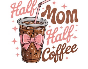 Halbe Mama, halber Kaffee PNG, süße Eiskaffee Mama Clipart mit rosa Schleife für Shirt-Design, lustiger Mama Kaffee PNG, Kaffeetasse Design, Muttertag