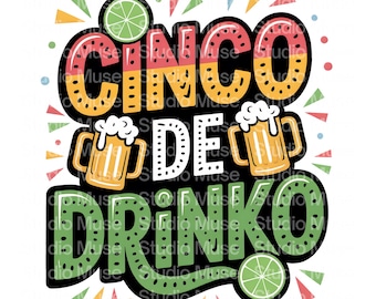 Cinco De Drinko PNG | Lustiges Cinco De Mayo Bier Zitat PNG | Fiesta Trink-Shirt Motiv | Party Sublimation Clipart