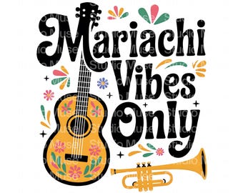 Mariachi Vibes Nur PNG | Mexikanische Musik Zitat PNG | Gitarren Trompete Fiesta Design | Cinco De Mayo Sublimationsdruck