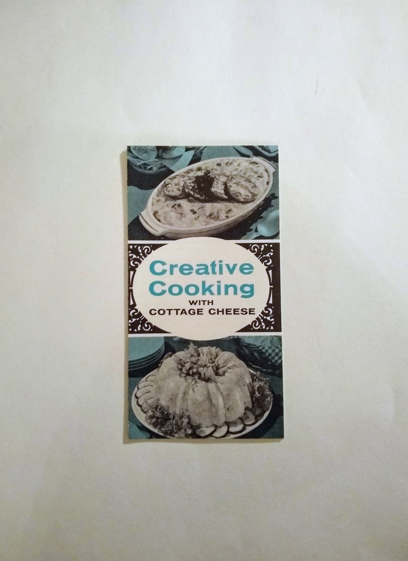 Vintage 1962 Creative Cooking With Cottage Cheese Cookbook Etsy
