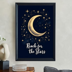 Inspirational Gold Moon and Stars Digital Print, Reach for the Stars Wall Art, Motivational Galaxy Decor, Celestial Nursery Art