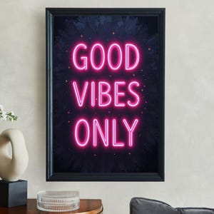 Neon Good Vibes Only Printable Wall Art, Inspirational Quote Digital Download, Pink Neon Home Decor, Motivational Wall Art