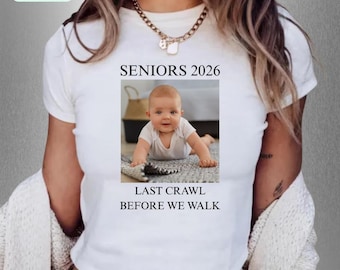 Senior 2026 Baby Tee, Last Crawl Before We Walk Graduation Shirt, Y2K Style