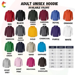 May include: A color chart for an adult unisex hoodie featuring twenty color options including red, black, forest green, cardinal red, royal, orange, maroon, dark heather, gold, charcoal, purple, white, irish green, navy, sand, sapphire, sport grey, light pink, heliconia, and dark chocolate, with a size chart showing chest and length measurements in inches.