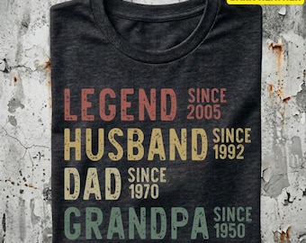 Personalized Dad Grandpa Shirt, Father's Day Shirt, Husband Father Grandpa Legend, Grandfather Custom Dates, Funny Dad Birthday Gift for Men