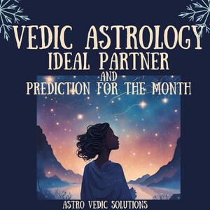 Könnte beinhalten: Digitalgrafik mit dem Text "Vedic Astrology Ideal Partner and Prediction for the Month". Das Bild zeigt eine Frau in Silhouette vor einem Sternenhimmel und Bergen. Die Worte "Astro Vedic Solutions" stehen unten.