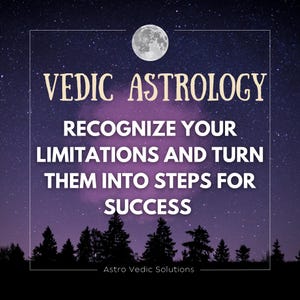 May include: An image with a night sky background, a full moon, and text that reads "VEDIC ASTROLOGY, RECOGNIZE YOUR LIMITATIONS AND TURN THEM INTO STEPS FOR SUCCESS." The text is in a white font with a purple gradient.