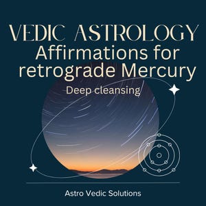 Puede incluir: Gráfico azul oscuro con el texto "VEDIC ASTROLOGY Affirmations for retrograde Mercury" y "Deep cleansing". La imagen incluye un diseño de estela de estrellas y las palabras "Astro Vedic Solutions".