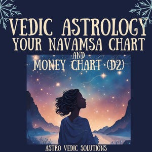 Navamsa Chart Reading Online, Money Potential Analysis In Jyotish, Detailed Life Path Cosmic Determination, Hindu Astrology Personal Report