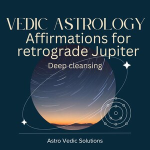 Vedic Astrology Jupiter Retrograde Healing, Powerful Spiritual Affirmation, Traditional Celestial Personal Transformation, Cosmic Balance