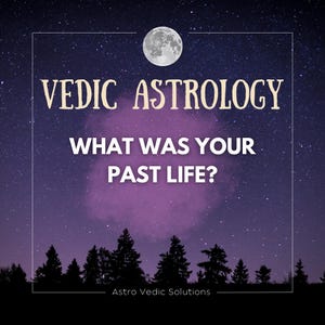 What Was My Past Life, Indian Astrology Previous Existence Reading, Ancient Wisdom About Soul Journey, Vedic Insights Into Reincarnation