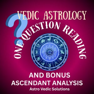 Puede incluir: Un gráfico magenta con el texto "Vedic Astrology One Question Reading" y "And Bonus Ascendant Analysis". Una rueda zodiacal azul está en el centro, rodeada de símbolos astrológicos. Un signo de interrogación azul está a la izquierda.
