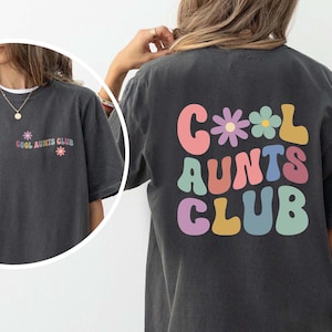Comfort Colors® Cool Aunts Club Shirt, Mothers Day Gift For Aunt, Cute Aunt Birthday Gift, Sister Gifts, Funny Aunt Announcement Gift