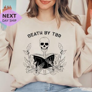 Death By TBR Sweatshirt, Bookish Hoodie, Skeleton Sweatshirt, Reading Shirt, Book Lover Sweatshirt, Funny Skeleton Shirt, Halloween Gift Tee