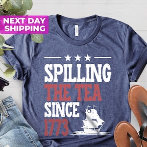 Spilling The Tea Since 1773 Shirt, Funny History Teacher Shirt, History Lover Shirt Gift, American History Lover Shirt, History Teacher Gift