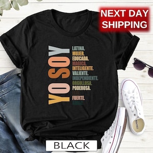 Yo Soy Shirt, Latina Mujer Educada Magica Shirt, Hispanic Heritage Month Tshirt, Mexican Latina Muier Independiente Tee, Spanish Saying Tee