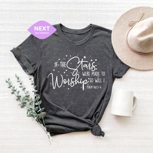 If The Stars Were Made To Worship Christian T-Shirt, Gifts For Women, Christian Tee, Scripture Shirts For Women, Worship Shirt
