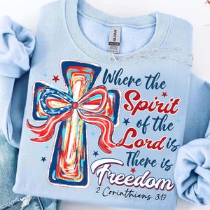 Brushstroke 4th of July png, where the Spirit of the Lord is there is freedom png, Christian patriotic png, Jesus America png design