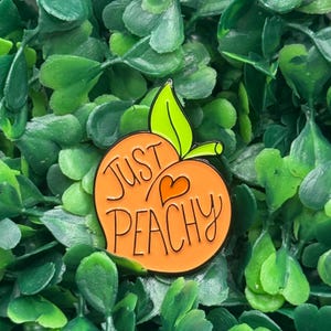 Just Peachy Enamel Pin – Cute Fruit Pin with Positive Vibes