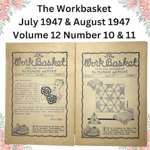 May include: Two vintage issues of "The Workbasket" magazine from July and August 1947. The covers feature the magazine title, issue details, and illustrations of needlecraft projects. The magazine is for home and needlecraft for pleasure and profit.