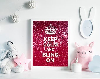 Keep Calm and Bling On Print - 8x10 print