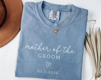 Mother of the Groom Shirt Comfort Colors Mother of Groom tshirt Mother of the Groom Gift for mother of the BGroom Custom Mom of Groom Shirt