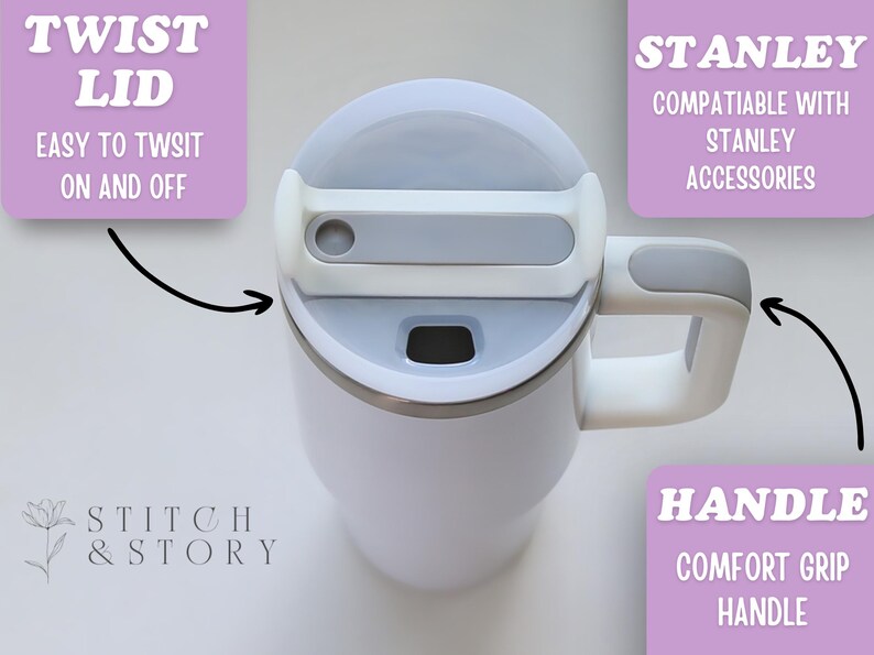 May include: White insulated tumbler with a twist lid and comfort grip handle. The lid is gray and white, and the handle is white with a gray grip. The tumbler is compatible with Stanley accessories. The text on the image says "Twist Lid", "Easy to Twist On and Off", "Stanley", "Compatible with Stanley Accessories", and "Handle, Comfort Grip Handle".
