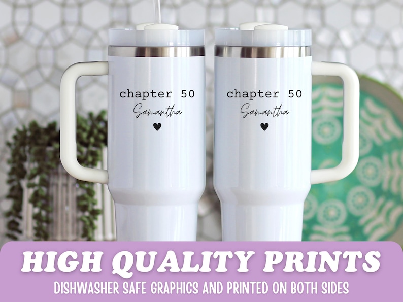 May include: Two white travel mugs with silver rims and white handles. Each mug has the text "chapter 50 Samantha" with a heart symbol. The bottom of the image has text that reads "HIGH QUALITY PRINTS" and "DISHWASHER SAFE GRAPHICS AND PRINTED ON BOTH SIDES."