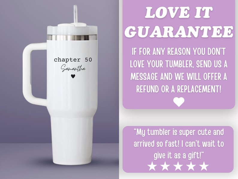May include: White insulated tumbler with a handle, a lid, and a straw. The tumbler has the text "chapter 50 Samantha" and a heart symbol. The image also includes text that reads "LOVE IT GUARANTEE" and a customer review.