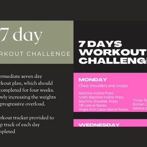 May include: A pink and white 7-day workout challenge graphic with a black background. The graphic includes a description of an intermediate seven-day workout plan, which should be completed for four weeks. The graphic also includes a list of exercises for Monday and Wednesday.