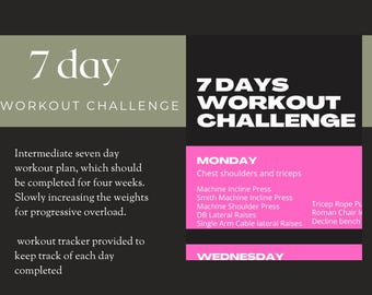 May include: A pink and white 7-day workout challenge graphic with a black background. The graphic includes a description of an intermediate seven-day workout plan, which should be completed for four weeks. The graphic also includes a list of exercises for Monday and Wednesday.