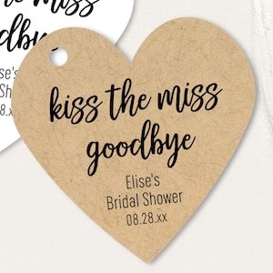 Kuss die Miss zum Abschied personalisierte Brautparty Tags, benutzerdefinierte herzförmige Tags für Geschenke und Gefälligkeiten T-150