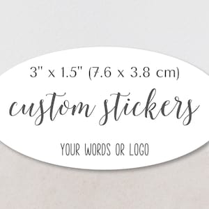 Custom oval stickers with your words or logo, , 3&quot; x 1.5&quot; personalized wedding stickers, gifts, small business  social media labels CO-03