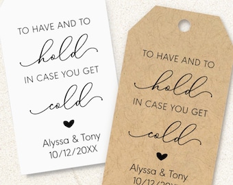 To have and to hold in case you get cold, personalized tags for blankets, favors and gifts, minimal design, custom wedding tags C98-03